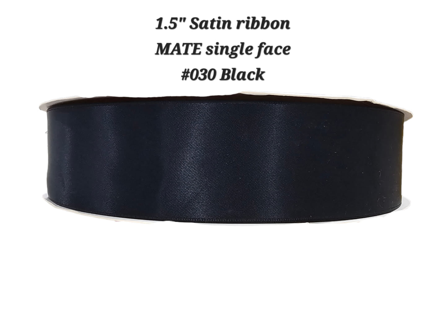1.5" Satin ribbon MATE single face
