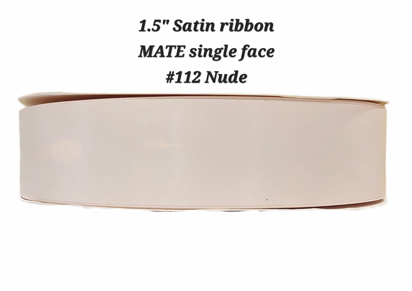 1.5" Satin ribbon MATE single face
