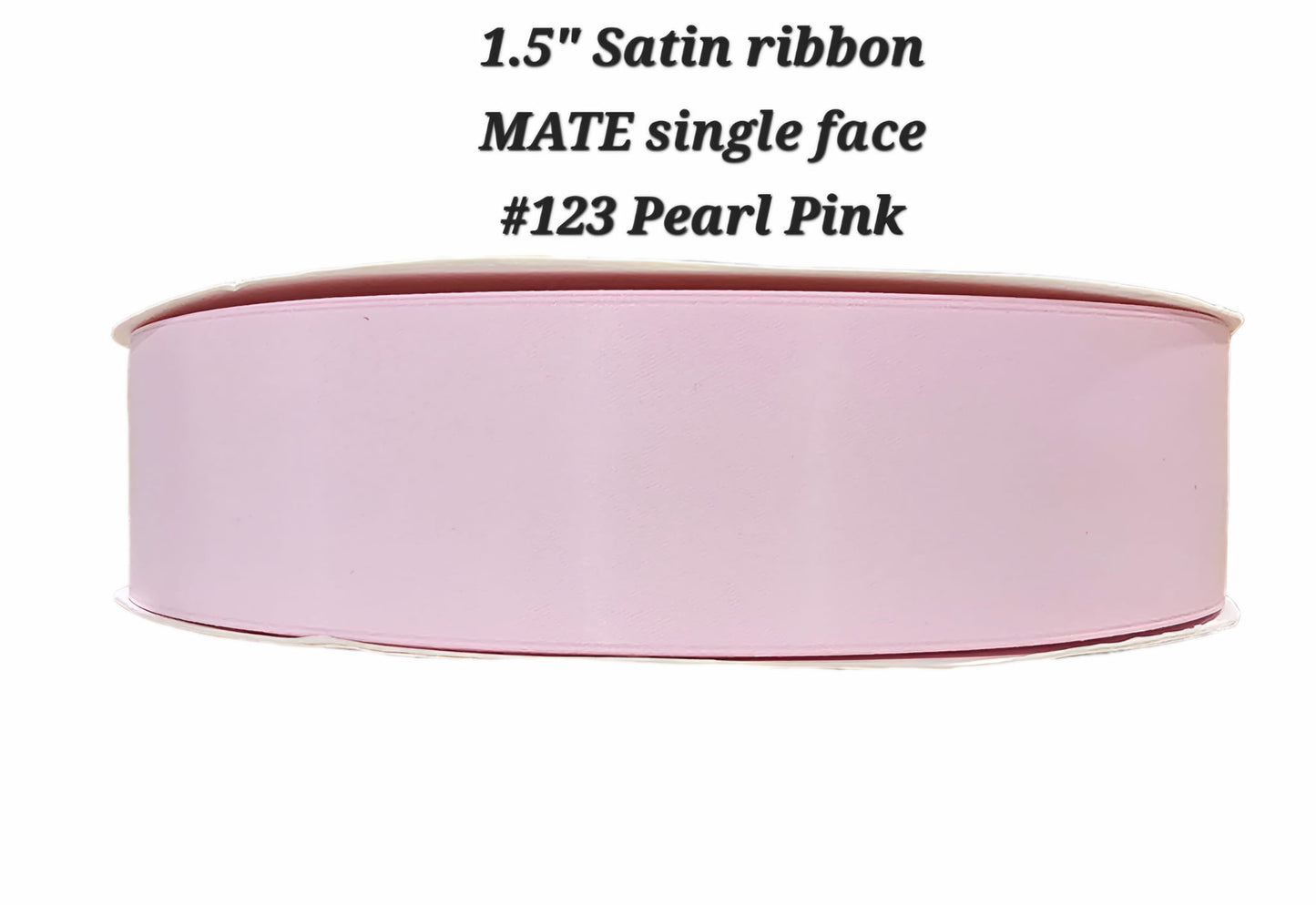 1.5" Satin ribbon MATE single face