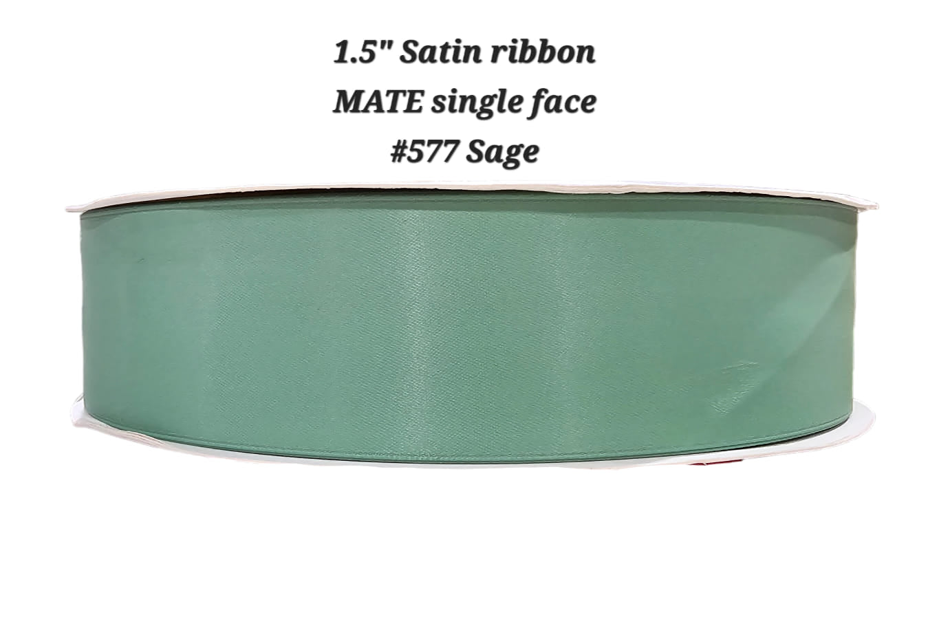1.5" Satin ribbon MATE single face